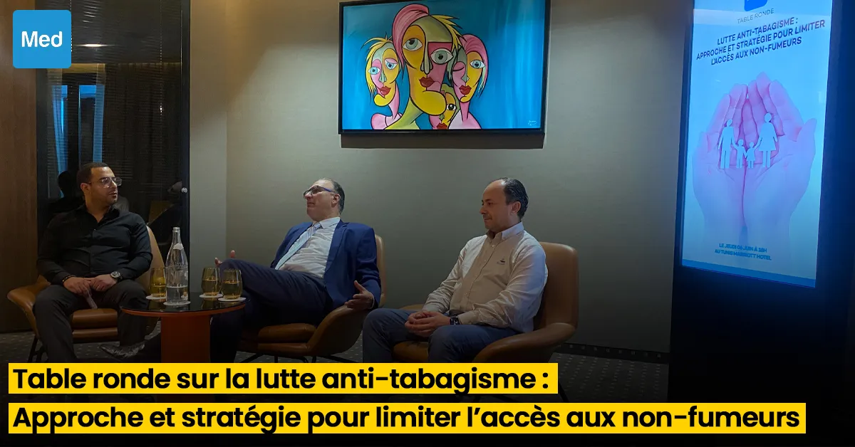 Table ronde sur la lutte anti-tabagisme : Approche et stratégie pour limiter l’accès aux non-fumeurs